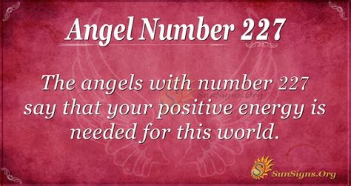 227 Angel Number Invites Light Into Your Life. Find Out Why ·