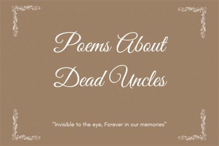 Unforgettable Poems For Cherished Uncles
